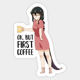 First Coffee, Funny Coffee lover, Anime Girl Sticker